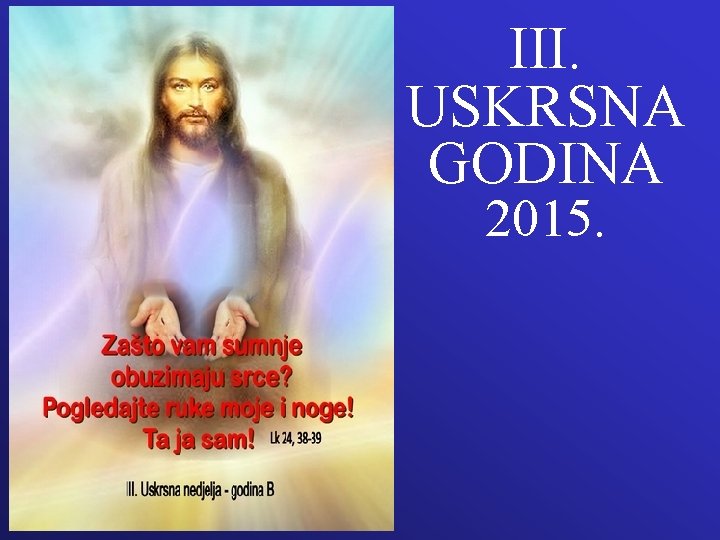 III. USKRSNA GODINA 2015. 