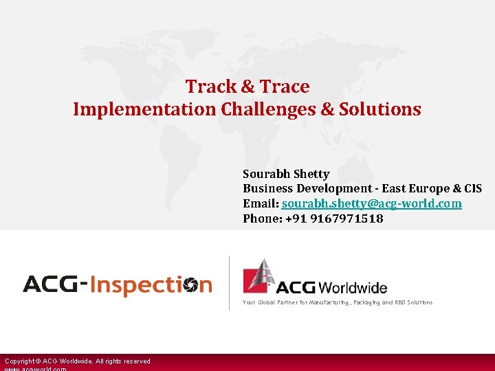 Track & Trace Implementation Challenges & Solutions Sourabh Shetty Business Development - East Europe