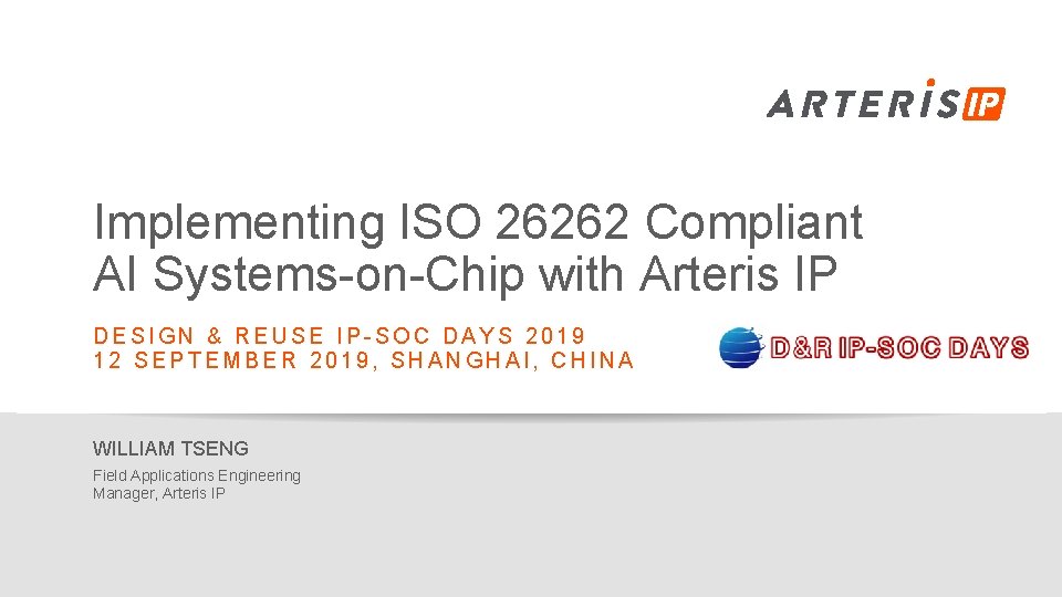 Implementing ISO 26262 Compliant AI Systems-on-Chip with Arteris IP DESIGN & REUSE IP-SOC DAYS
