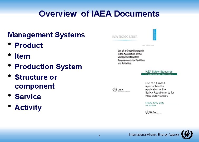 Overview of IAEA Documents Management Systems • Product • Item • Production System •