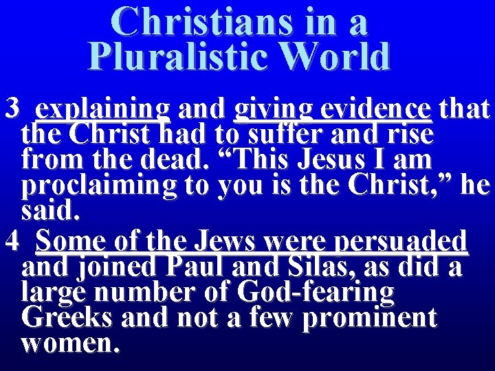 Christians in a Pluralistic World 3 explaining and giving evidence that the Christ had