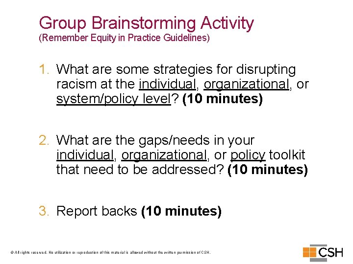 Group Brainstorming Activity (Remember Equity in Practice Guidelines) 1. What are some strategies for
