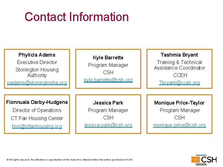 Contact Information Phylicia Adams Executive Director Stonington Housing Authority padams@stoningtonha. org Fionnuala Darby-Hudgens Director