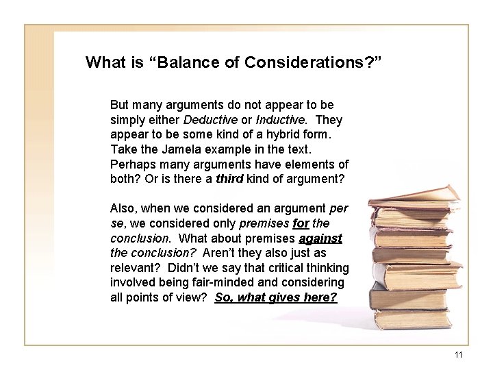 What is “Balance of Considerations? ” But many arguments do not appear to be What is “Balance of Considerations? ” But many arguments do not appear to be