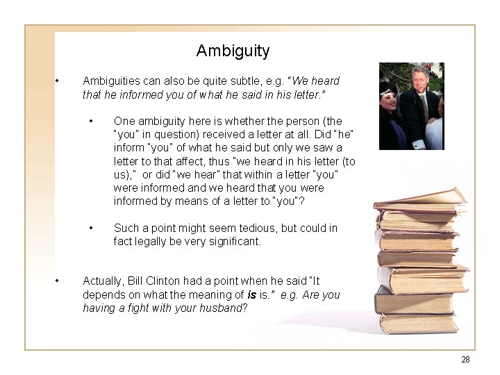 Ambiguity • • Ambiguities can also be quite subtle, e. g. “We heard that Ambiguity • • Ambiguities can also be quite subtle, e. g. “We heard that