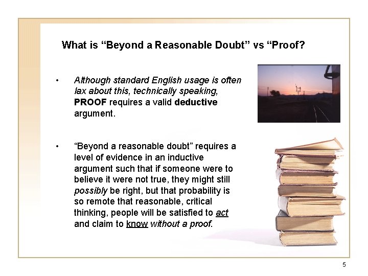 What is “Beyond a Reasonable Doubt” vs “Proof? • Although standard English usage is What is “Beyond a Reasonable Doubt” vs “Proof? • Although standard English usage is