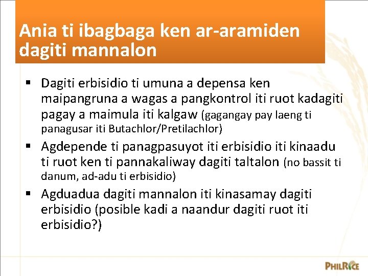 Ania ti ibagbaga ken ar-aramiden dagiti mannalon § Dagiti erbisidio ti umuna a depensa Ania ti ibagbaga ken ar-aramiden dagiti mannalon § Dagiti erbisidio ti umuna a depensa