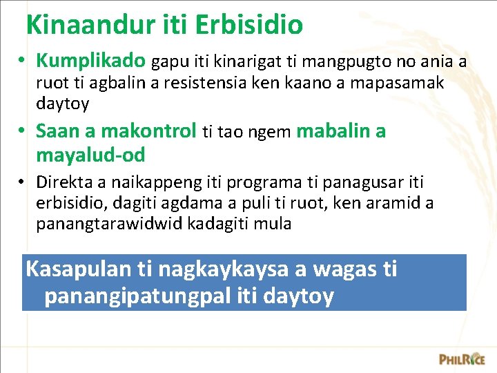 Kinaandur iti Erbisidio • Kumplikado gapu iti kinarigat ti mangpugto no ania a ruot Kinaandur iti Erbisidio • Kumplikado gapu iti kinarigat ti mangpugto no ania a ruot