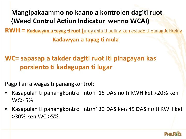 Mangipakaammo no kaano a kontrolen dagiti ruot (Weed Control Action Indicator wenno WCAI) RWH Mangipakaammo no kaano a kontrolen dagiti ruot (Weed Control Action Indicator wenno WCAI) RWH