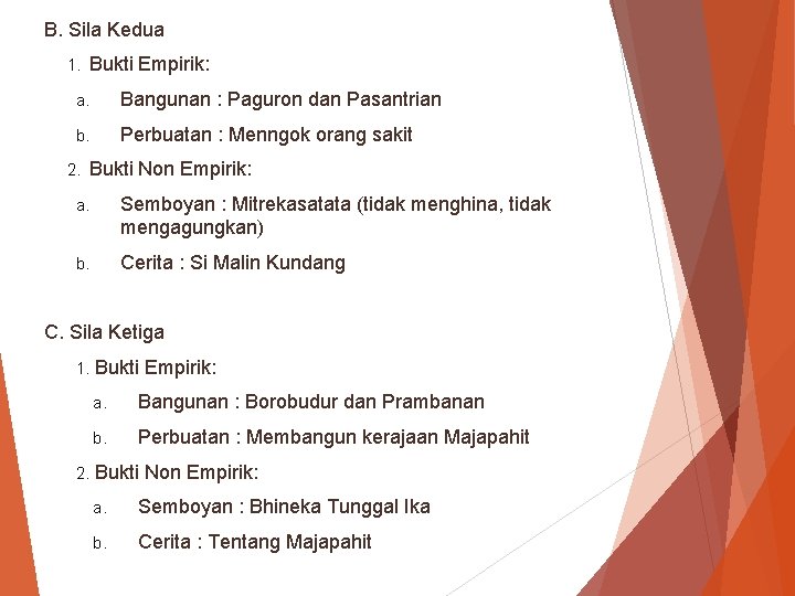 B. Sila Kedua 1. Bukti Empirik: a. Bangunan : Paguron dan Pasantrian b. Perbuatan