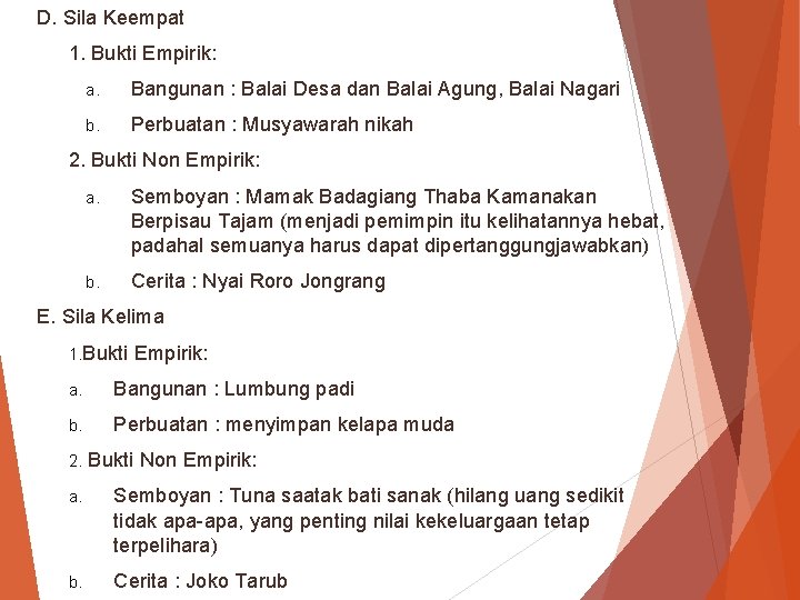 D. Sila Keempat 1. Bukti Empirik: a. Bangunan : Balai Desa dan Balai Agung,