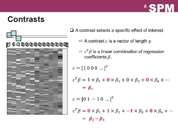 Contrasts [1 0 0 0 0] [0 1 -1 0 0 0] 