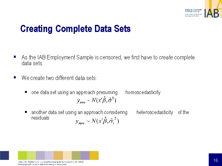 Creating Complete Data Sets § As the IAB Employment Sample is censored, we first Creating Complete Data Sets § As the IAB Employment Sample is censored, we first