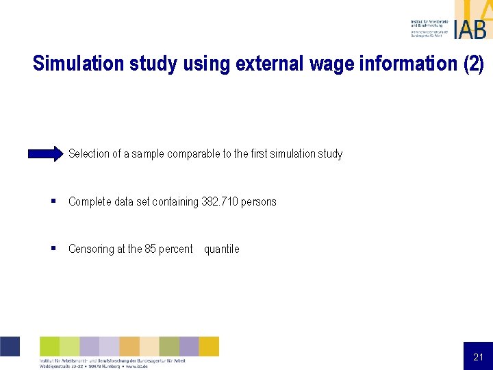 Simulation study using external wage information (2) § Selection of a sample comparable to Simulation study using external wage information (2) § Selection of a sample comparable to