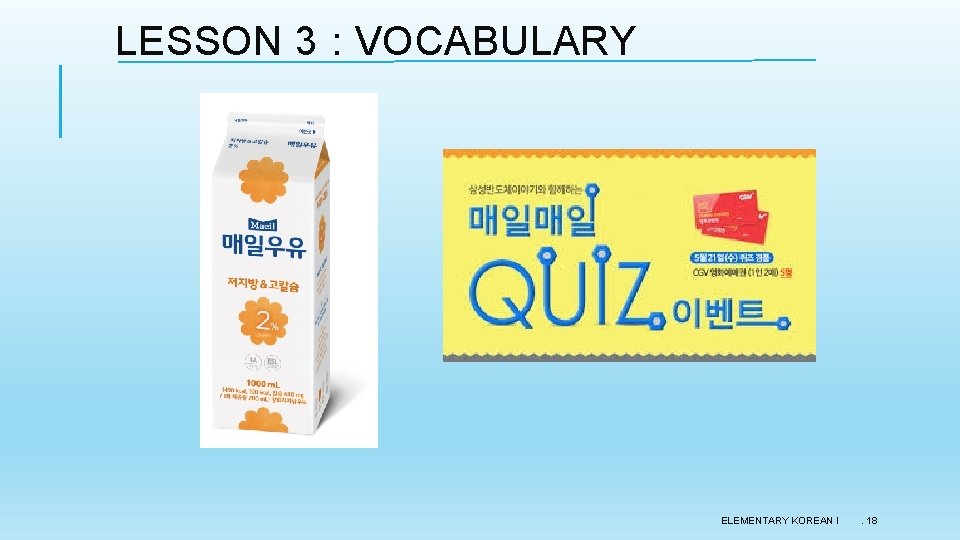 LESSON 3 : VOCABULARY ELEMENTARY KOREAN I . 18 