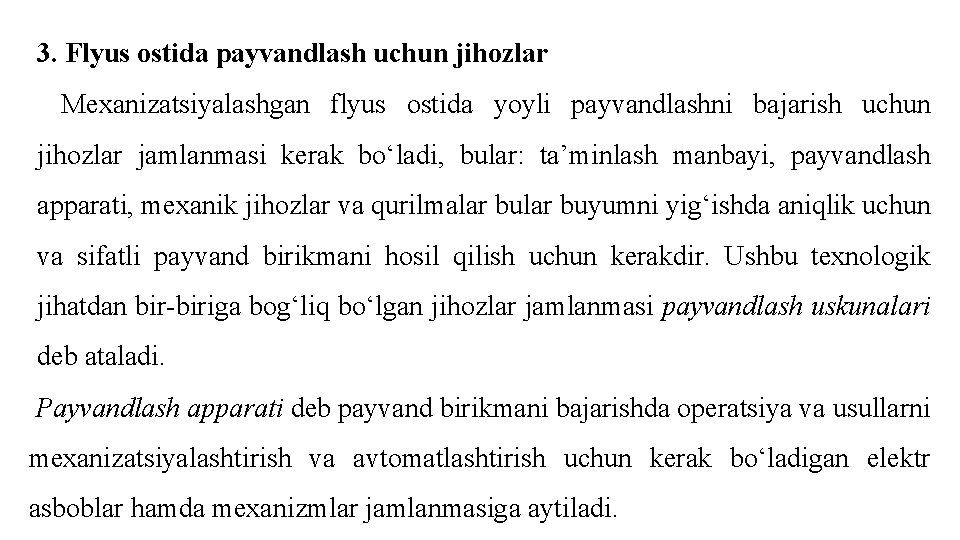 3. Flyus оstidа pаyvаndlаsh uchun jihоzlаr Mеxаnizаtsiyalаshgаn flyus оstidа yoyli pаyvаndlаshni bаjаrish uchun jihоzlаr