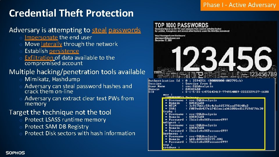 Credential Theft Protection Adversary is attempting to steal passwords o o Impersonate the end Credential Theft Protection Adversary is attempting to steal passwords o o Impersonate the end