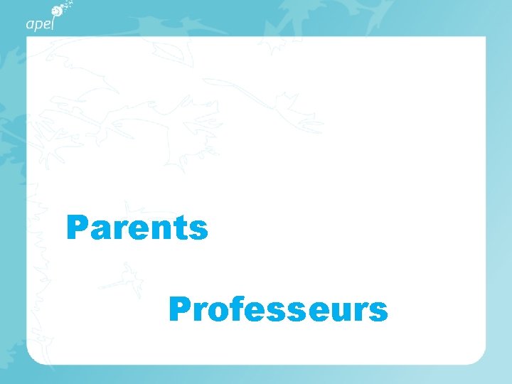 Parents Professeurs 