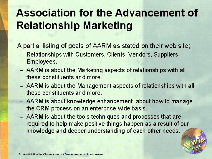Association for the Advancement of Relationship Marketing A partial listing of goals of AARM
