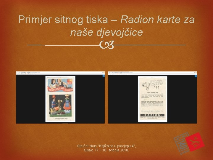 Primjer sitnog tiska – Radion karte za naše djevojčice Stručni skup "Knjižnice u procjepu