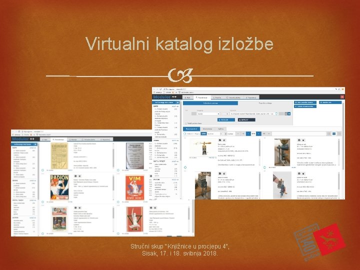 Virtualni katalog izložbe Stručni skup "Knjižnice u procjepu 4", Sisak, 17. i 18. svibnja
