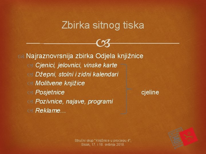 Zbirka sitnog tiska Najraznovrsnija zbirka Odjela knjižnice Cjenici, jelovnici, vinske karte Džepni, stolni i