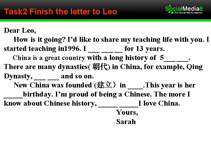 Task 2 Finish the letter to Leo Dear Leo, How is it going? I’d