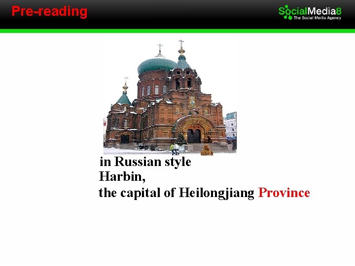 Pre-reading in Russian style Harbin, the capital of Heilongjiang Province 
