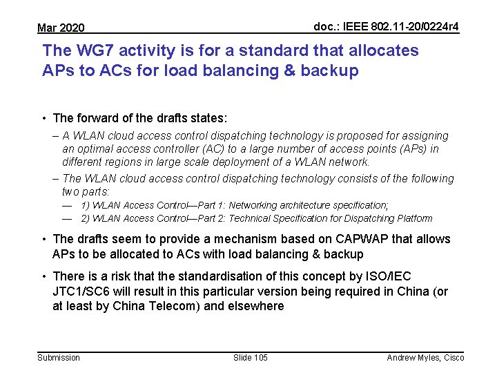 doc. : IEEE 802. 11 -20/0224 r 4 Mar 2020 The WG 7 activity