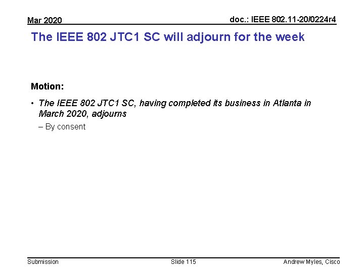 doc. : IEEE 802. 11 -20/0224 r 4 Mar 2020 The IEEE 802 JTC