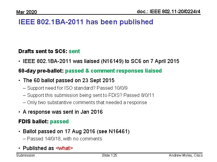 doc. : IEEE 802. 11 -20/0224 r 4 Mar 2020 IEEE 802. 1 BA-2011