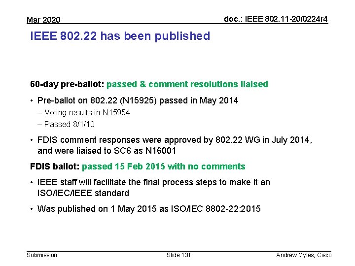 doc. : IEEE 802. 11 -20/0224 r 4 Mar 2020 IEEE 802. 22 has