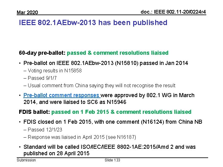 doc. : IEEE 802. 11 -20/0224 r 4 Mar 2020 IEEE 802. 1 AEbw-2013