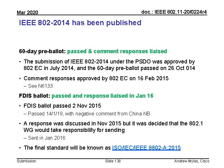 doc. : IEEE 802. 11 -20/0224 r 4 Mar 2020 IEEE 802 -2014 has