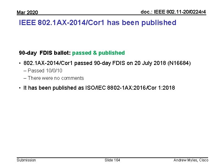 doc. : IEEE 802. 11 -20/0224 r 4 Mar 2020 IEEE 802. 1 AX-2014/Cor