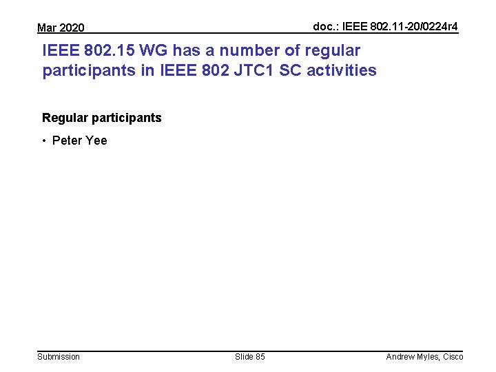 doc. : IEEE 802. 11 -20/0224 r 4 Mar 2020 IEEE 802. 15 WG