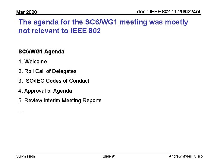 doc. : IEEE 802. 11 -20/0224 r 4 Mar 2020 The agenda for the