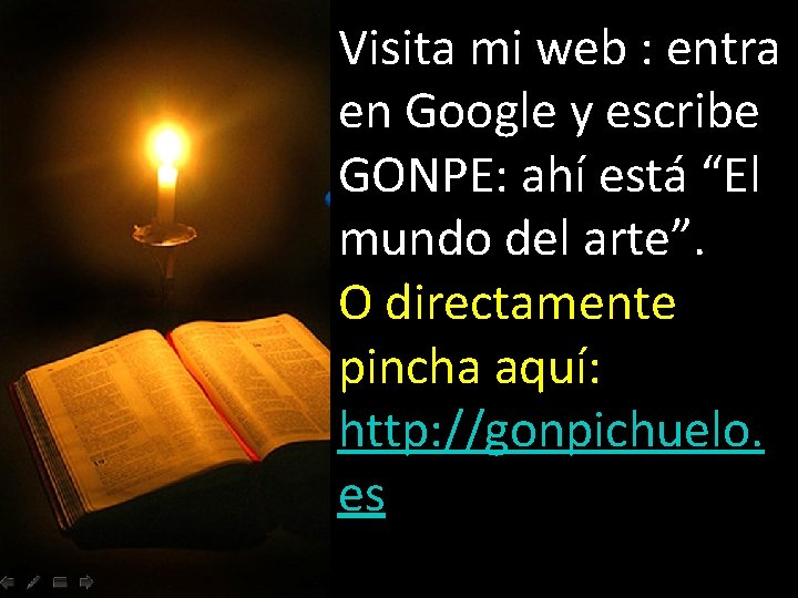 Visita mi web : entra en Google y escribe GONPE: ahí está “El mundo