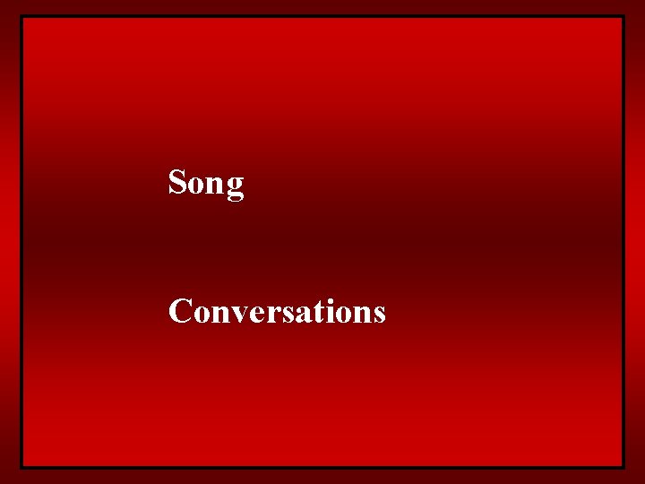 Song Conversations 