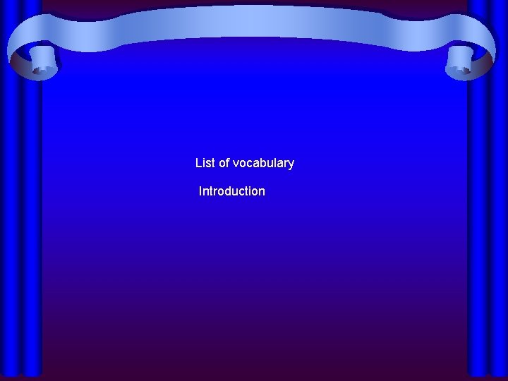 List of vocabulary Introduction 