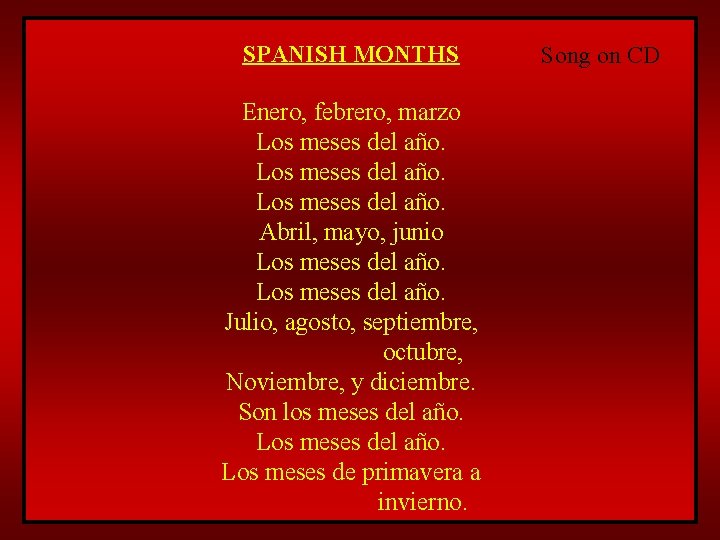 SPANISH MONTHS Enero, febrero, marzo Los meses del año. Abril, mayo, junio Los meses