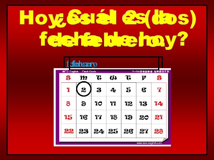 la Hoy¿Cuál es el es 2 (dos) fecha de hoy? de febrero. february febrero