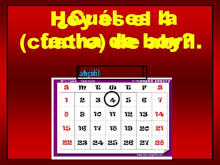 ¿Cuál Hoy eses el la 4 fecha de (cuatro) de hoy? abril. April abril