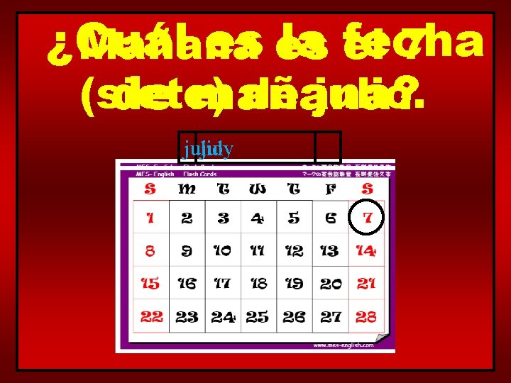 ¿Cuál es es la fecha Mañana el 7 (siete) de julio. de mañana? july