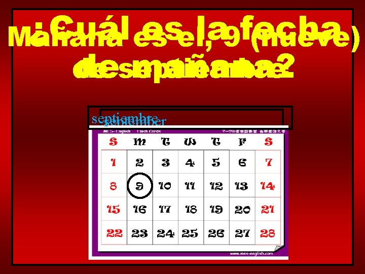 ¿Cuál es esel, la 9 fecha Mañana (nueve) deseptiembre. mañana? de septiembre september 