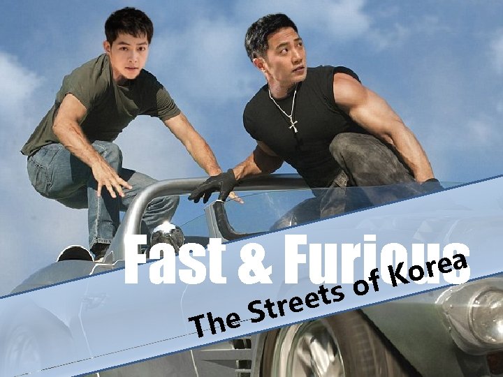Fast & Furious o s t ee T r t S he a e