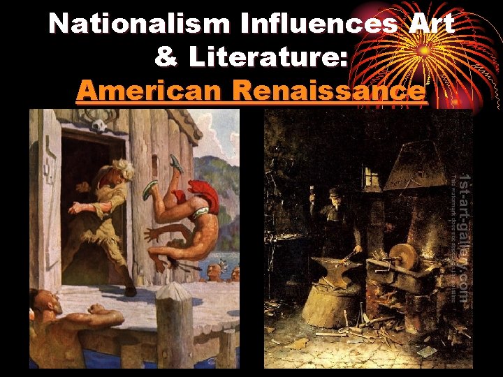 Nationalism Influences Art & Literature: American Renaissance 