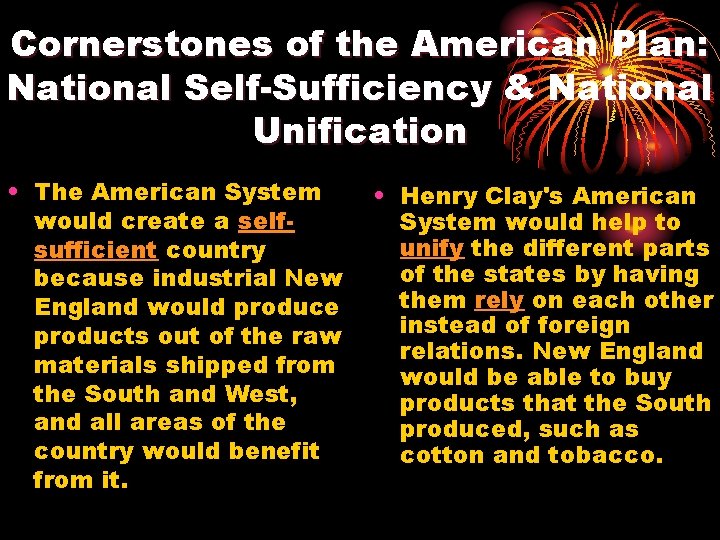 Cornerstones of the American Plan: National Self-Sufficiency & National Unification • The American System