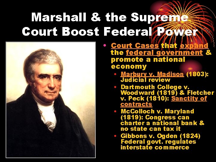 Marshall & the Supreme Court Boost Federal Power • Court Cases that expand the