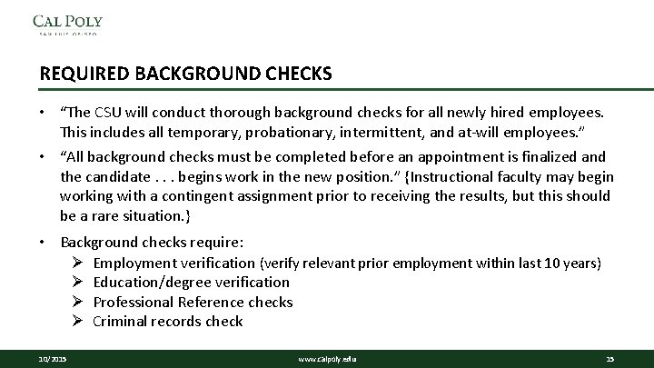 REQUIRED BACKGROUND CHECKS • “The CSU will conduct thorough background checks for all newly REQUIRED BACKGROUND CHECKS • “The CSU will conduct thorough background checks for all newly